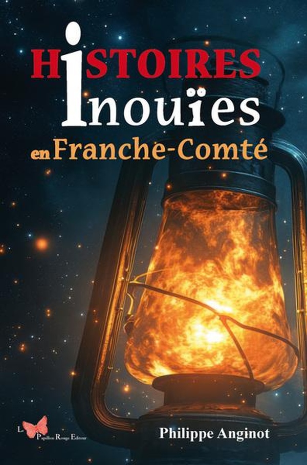HISTOIRES INOUIES EN FRANCHE-COMTE
