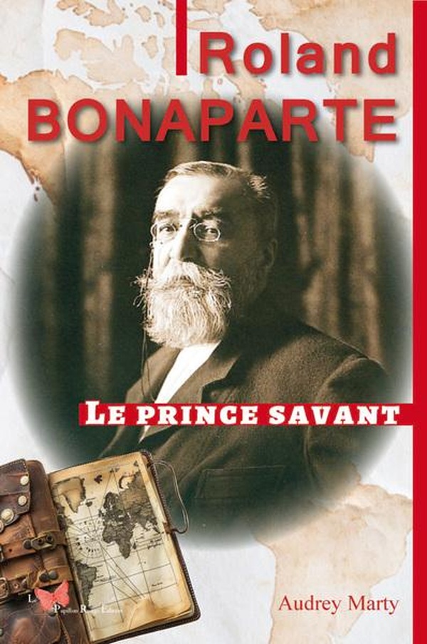 ROLAND BONAPARTE, LE PRINCE SAVANT