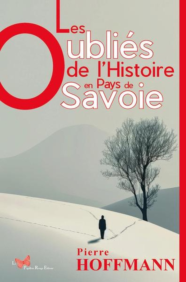 LES OUBLIES DE L'HISTOIRE EN PAYS DE SAVOIE