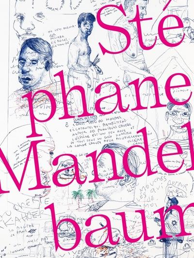 STEPHANE MANDELBAUM UNE MONOGRAPHIE