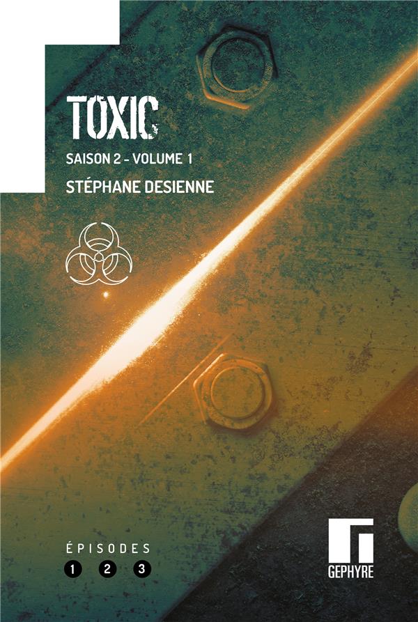 TOXIC : SAISON 2, VOL. 1