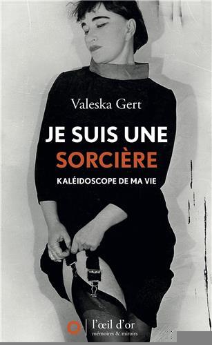 JE SUIS UNE SORCIERE - KALEIDOSCOPE DE MA VIE