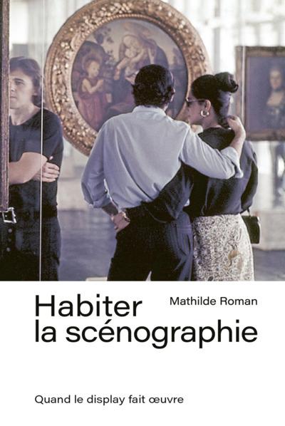 HABITER LA SCENOGRAPHIE - QUAND LE DISPLAY FAIT OEUVRE - ILLUSTRATIONS, COULEUR