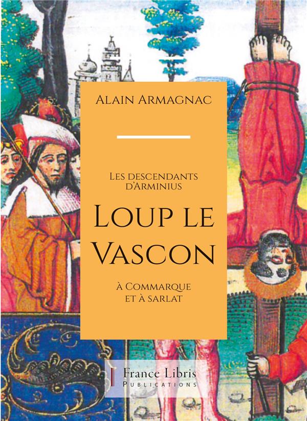 LOUP LE VASCON DESCENDANT D'ARMINIUS
