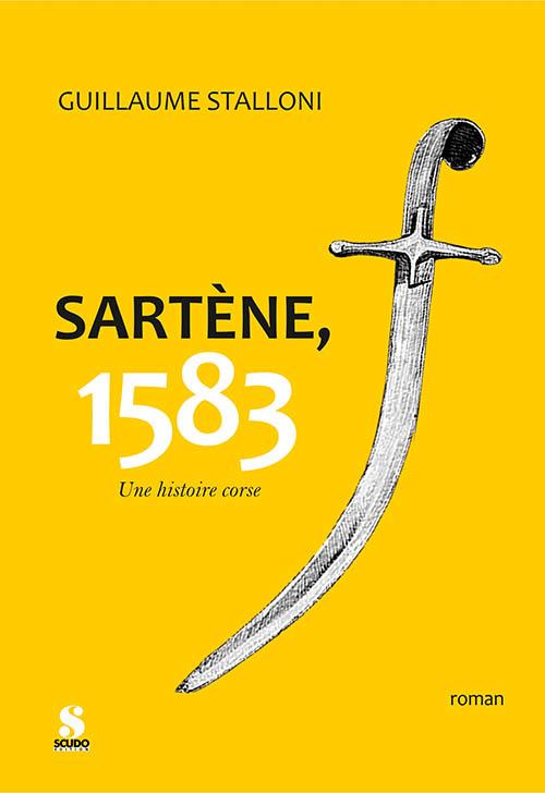 SARTENE 1584, UNE HISTOIRE CORSE