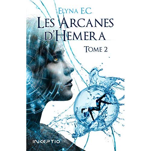 LES ARCANES D'HEMERA - T02 - LES ARCANES D'HEMERA - TOME 2