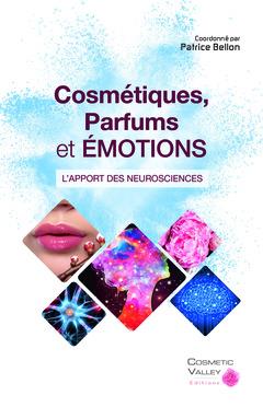 COSMETIQUES, PARFUMS ET EMOTIONS - L'APPORT DES NEUROSCIENCES