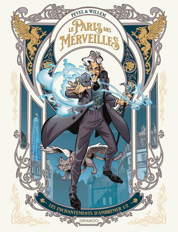 LE PARIS DES MERVEILLES (LE) - T01 - LE PARIS DES MERVEILLES - VOL.01 - LES ENCHANTEMENTS D'AMBREMER