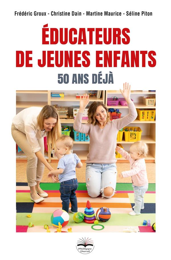 EDUCATEURS DE JEUNES ENFANTS - 50 ANS DEJA