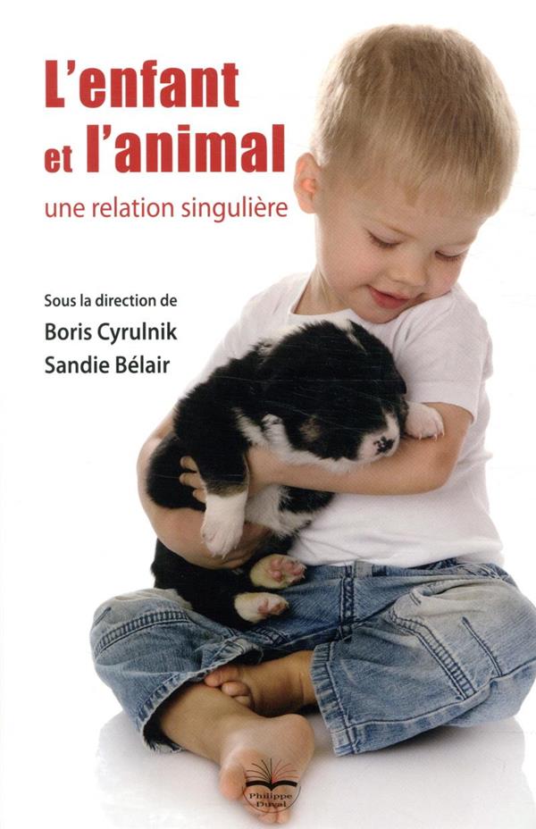 L'ENFANT ET L'ANIMAL - UNE RELATION SINGULIERE