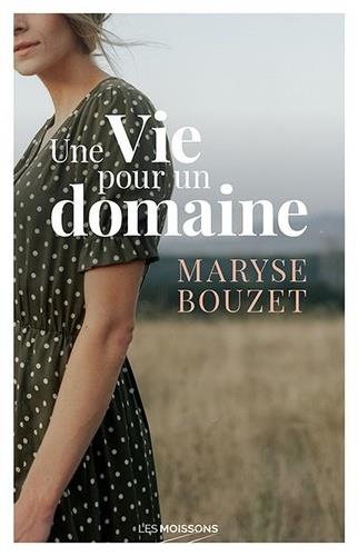 UNE VIE POUR UN DOMAINE