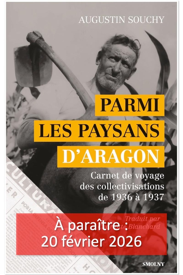 PARMI LES PAYSANS D'ARAGON : CARNET DE VOYAGE DES COLLECTIVISATIONS DE 1936 A 1937