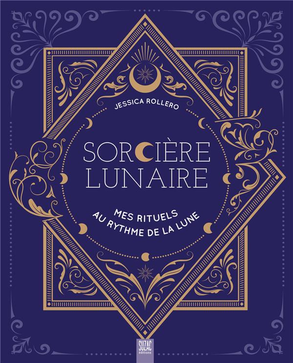 SORCIERE LUNAIRE, MES RITUELS AU RYTHME DE LA LUNE