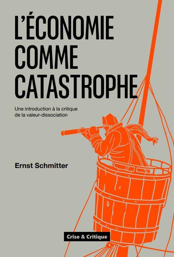 L'ECONOMIE COMME CATASTROPHE - UNE INTRODUCTION A LA CRITIQUE DE LA VALEUR-DISSOCIATION