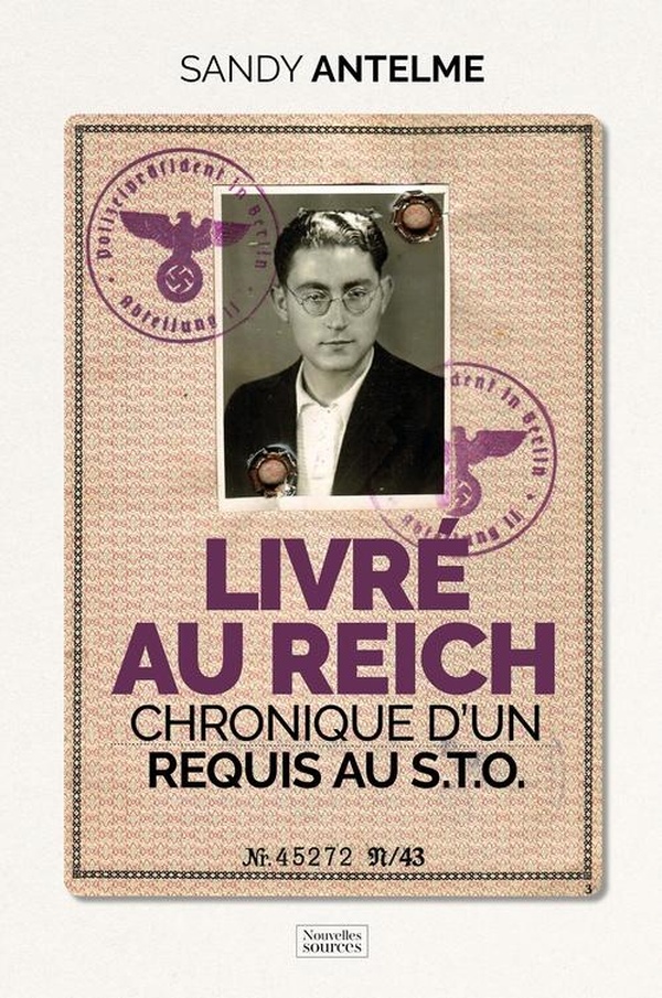 LIVRE AU REICH - CHRONIQUE D'UN REQUIS AU S.T.O.