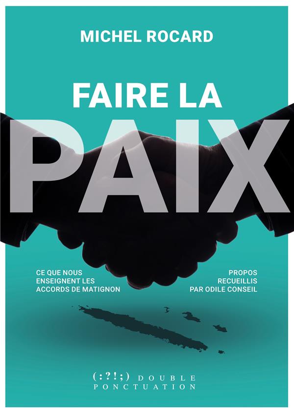 FAIRE LA PAIX