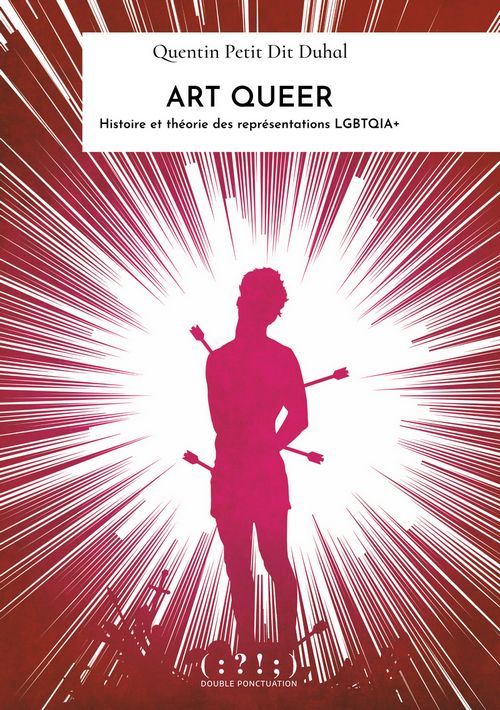 ART QUEER - HISTOIRE ET THEORIE DES REPRESENTATIONS LGBTQIA+