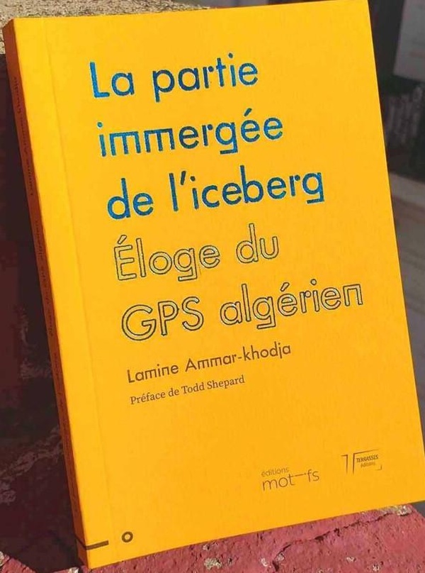 LA PARTIE IMMERGEE DE L'ICEBERG - ELOGE DU GPS ALGERIEN