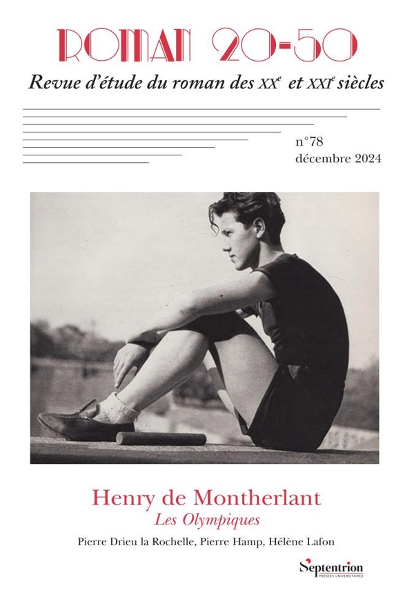 HENRY DE MONTHERLANT, LES OLYMPIQUES - ROMAN 20-50, N 78/DECEMBRE 2024