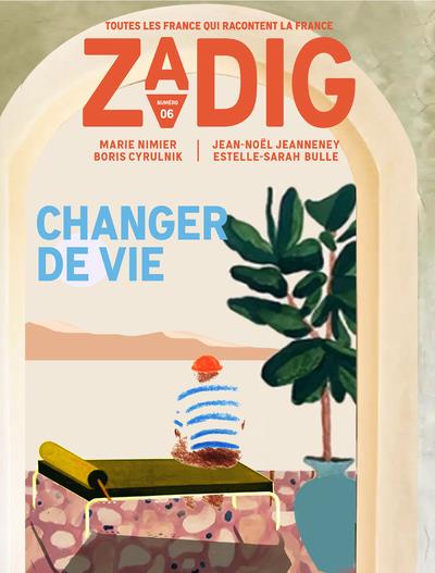 ZADIG N7 CHANGER DE VIE