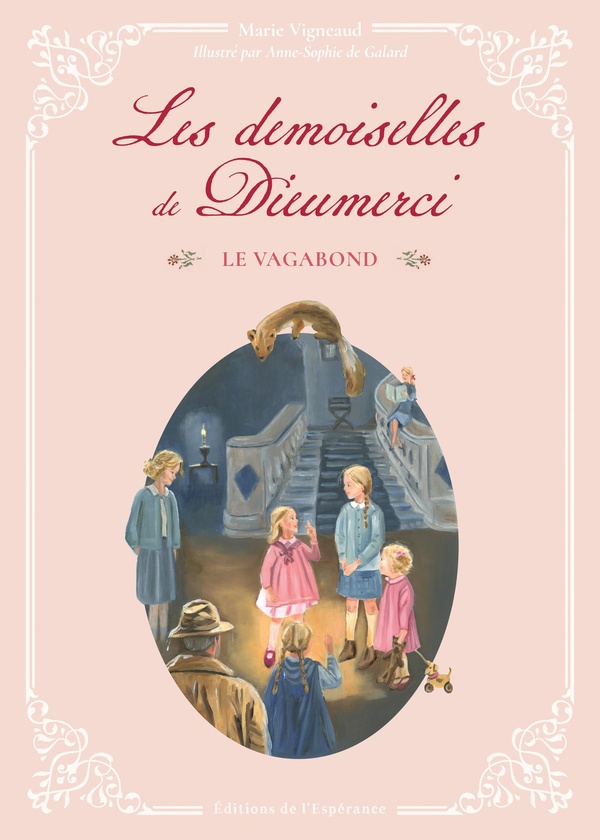 LES DEMOISELLES DE DIEUMERCI - TOME 1 - LE VAGABOND - EDITION ILLUSTREE
