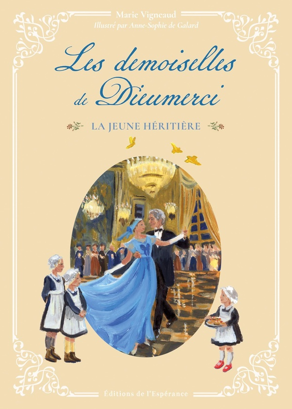 LES DEMOISELLES DE DIEUMERCI - TOME 2 - LA JEUNE HERITIERE - EDITION ILLUSTREE