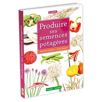 PRODUIRE SES SEMENCES POTAGERES