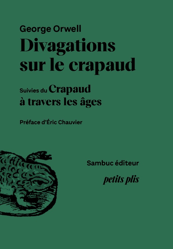 DIVAGATIONS SUR LE CRAPAUD - SUIVIES DU CRAPAUD A TRAVERS LES AGES. ANTHOLOGIE LITTERAIRE