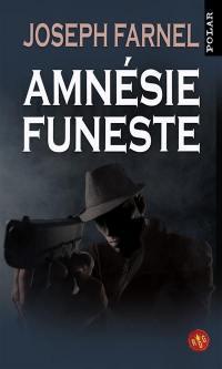 AMNESIE FUNESTE