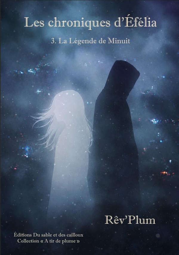 LES CHRONIQUES D'EFELIA (3) - LA LEGENDE DE MINUIT