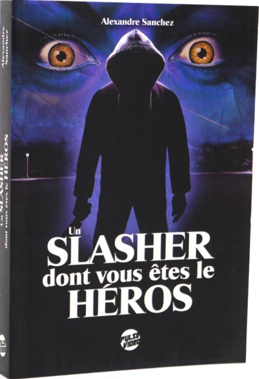 UN SLASHER DONT VOUS ETES LE HEROS - COUVERTURE ANNEES 80 (BLEUE)