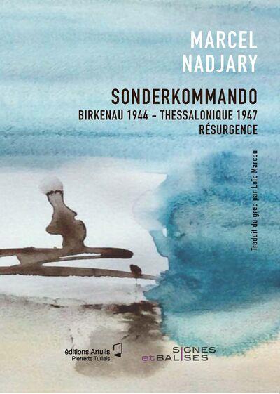 SONDERKOMMANDO - BIRKENAU 1944. THESSALONIQUE 194. RESURGENCE