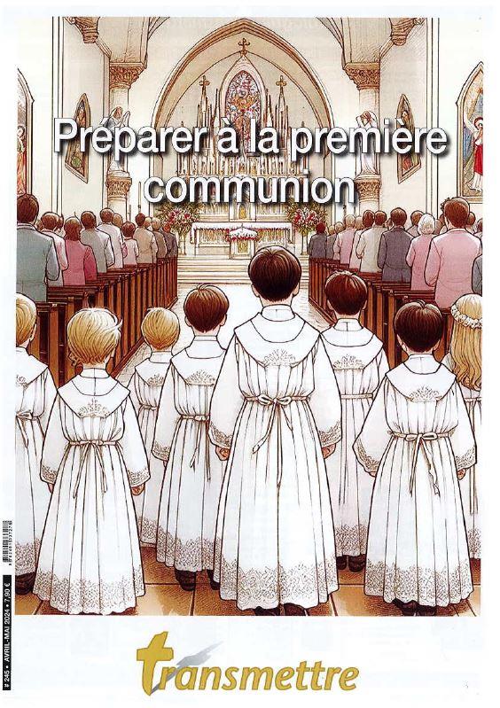 TRANSMETTRE N 245 - PREPARER A LA PREMIERE COMMUNION