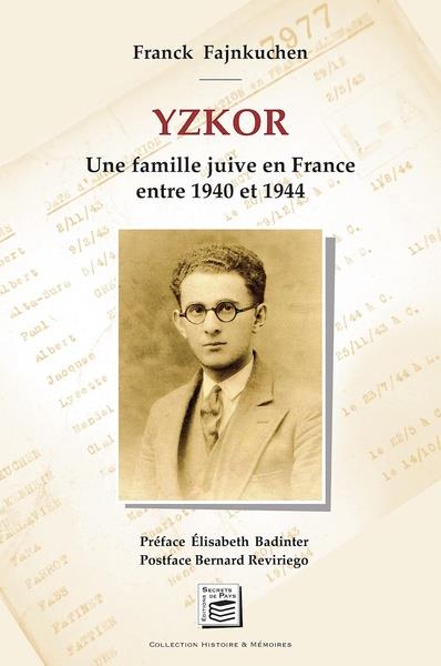 2496-6290 - T10 - YZKOR - UNE FAMILLE JUIVE EN FRANCE ENTRE 1940 ET 1944