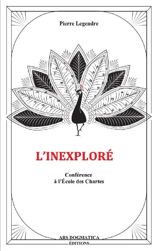 L'INEXPLORE - ARS DOGMATICA EDITIONS - CONFERENCE A L'ECOLE NATIONALE DES CHARTES