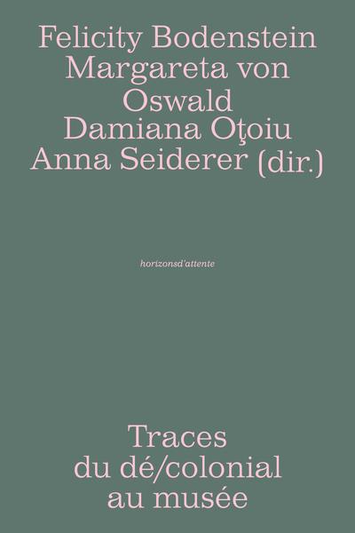 TRACES DU DE/COLONIAL AU MUSEE