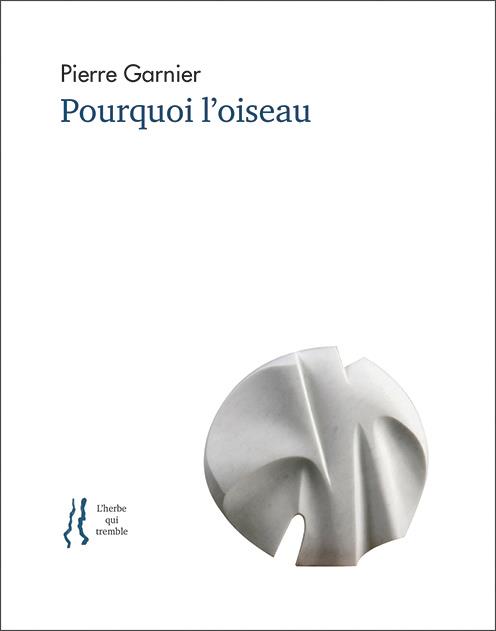 POURQUOI L'OISEAU - ANTHOLOGIE D'ARTICLES ET DE POEMES