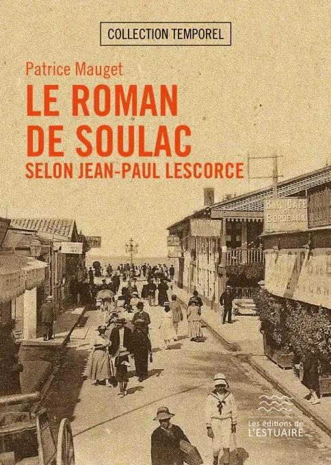 LE ROMAN DE SOULAC SELON JEAN-PAUL LESCORCE