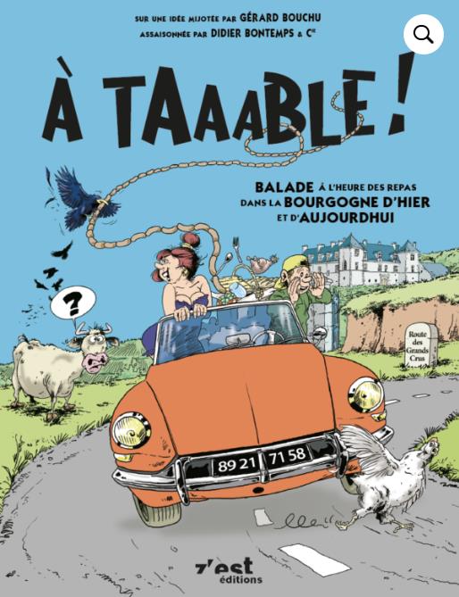 A TAAABLE ! - BALADE A L'HEURE DES REPAS DANS LA BOURGOGNE D'HIER ET D'AUJOURD'HUI