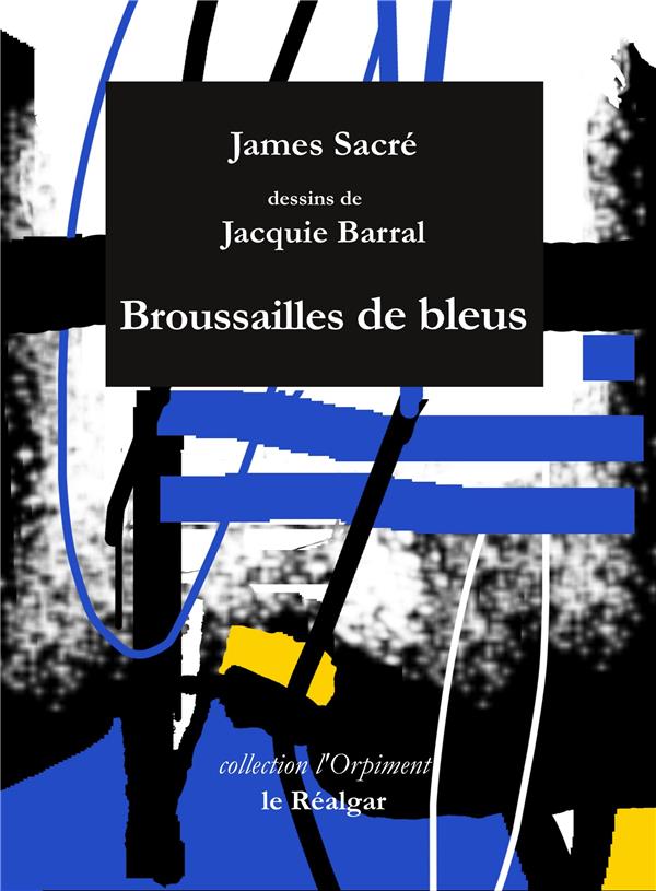 BROUSSAILLE DE BLEUS
