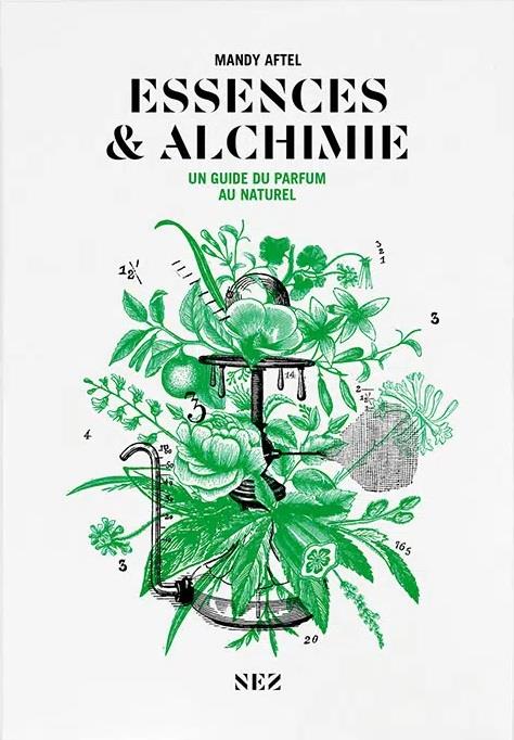ESSENCES & ALCHIMIE - UN GUIDE DU PARFUM AU NATUREL