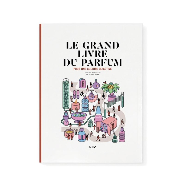 LE GRAND LIVRE DU PARFUM - TROISIEME EDITION