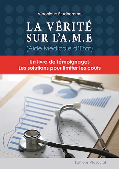 LA VERITE SUR L'A.M.E (AIDE MEDICALE DE L'ETAT)