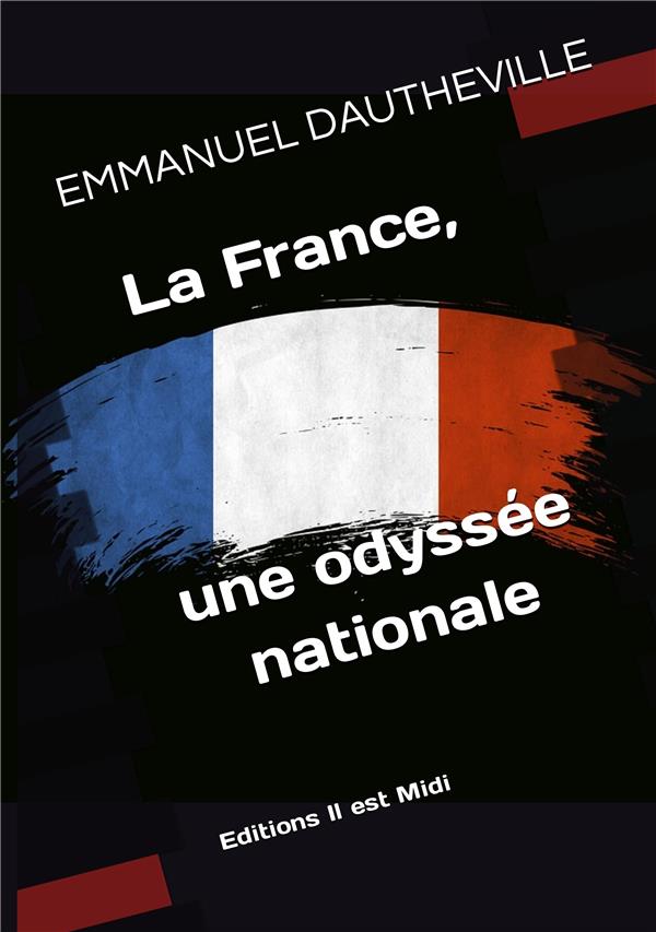LA FRANCE, UNE ODYSSEE NATIONALE
