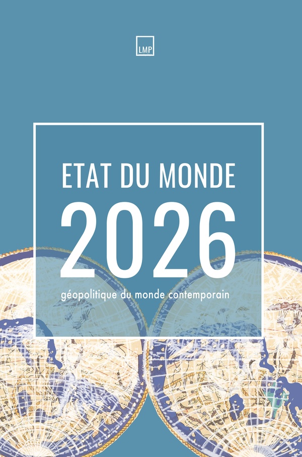 ETAT DU MONDE 2026 - GEOPOLITIQUE DU MONDE CONTEMPORAIN