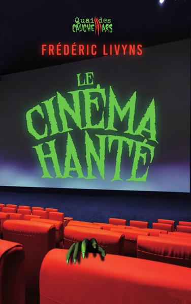 QUAI DES CAUCHEMARS - LE CINEMA HANTE