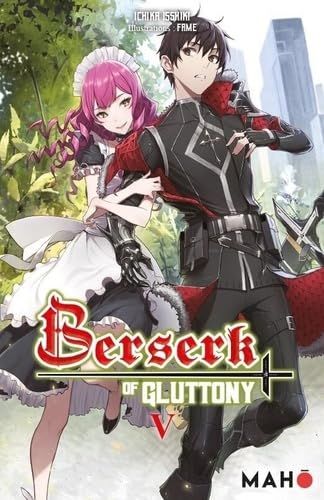 BERSERK OF GLUTTONY - TOME 05
