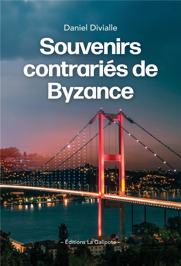 SOUVENIRS CONTRARIES DE BYZANCE