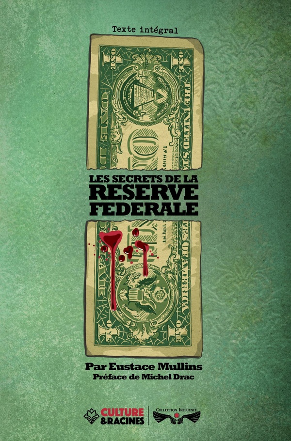 LES SECRETS DE LA RESERVE FEDERALE (TEXTE INTEGRAL)