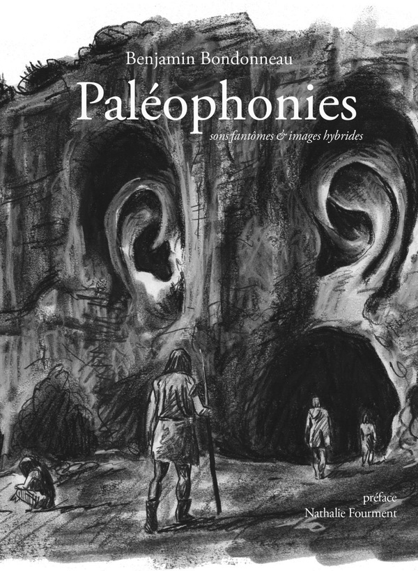 PALEOPHONIES - SONS FANTOMES ET IMAGES HYBRIDES